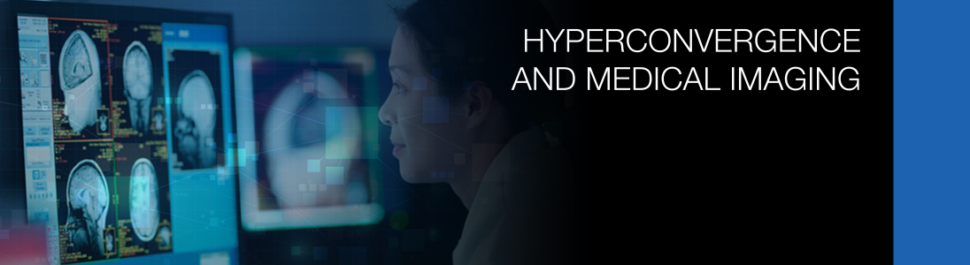 HC_Medical_Header Hyperconverged Infrastructure in Medical Imaging Graphic