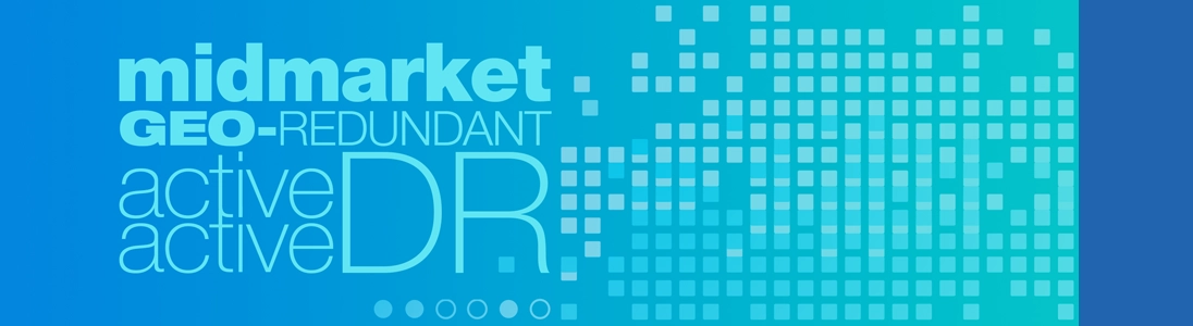 Why the mid-market needs active-active disaster recovery